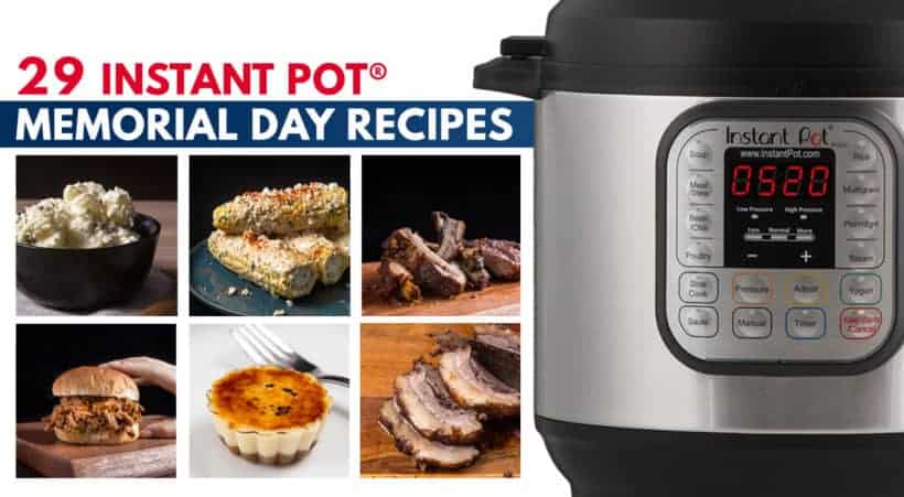 Instant Pot Memorial Day Recipes | Pressure Cooker Memorial Day Recipes  #InstantPot #recipes #MemorialDay #SummerRecipes #bbq 