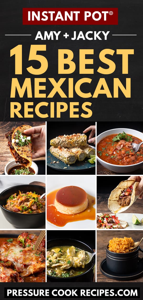 instant pot mexican recipes | best instant pot mexican recipes | easy instant pot mexican recipes | mexican recipes for a crowd | popular mexican recipes