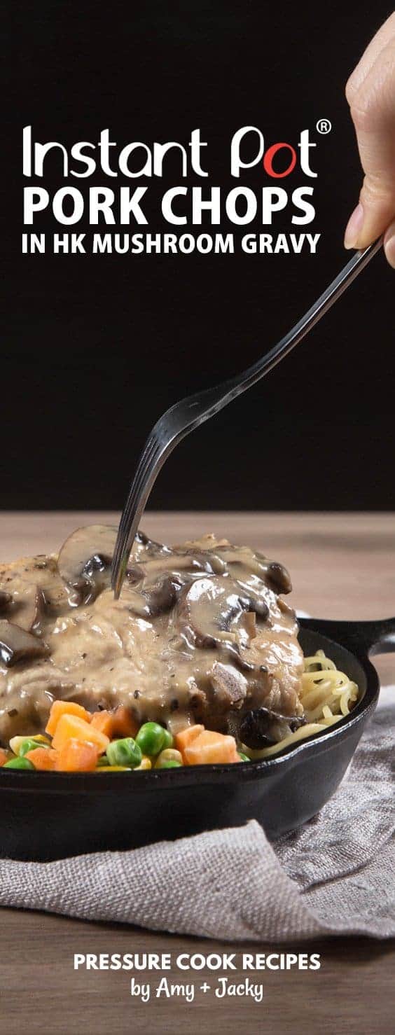 Easy Instant Pot Pork Chops Recipe with classic homemade HK Mushroom Gravy! Comforting Umami Pressure Cooker Pork Chops are tender and moist.