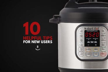 10 Helpful Tips For New Instant Pot Users to learn how to use their Instant Pot Electric Pressure Cooker. Including safety tips, releasing pressure, liquid usage, recipe adaptations.