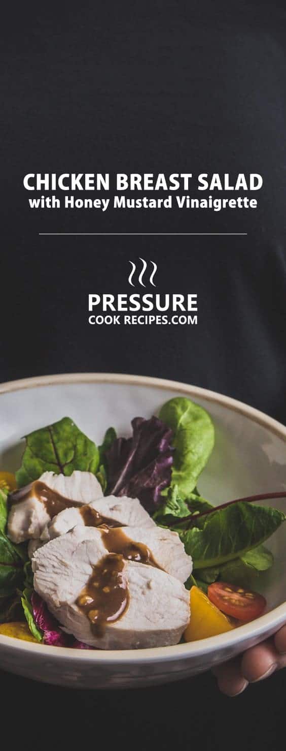 Pressure Cooker Chicken Breast Salad with Homemade Honey Mustard Vinaigrette - 5 mins prep to make this moist, juicy, and tender chicken breast drizzled with a flavorful homemade dressing. Quick, healthy & light meal that's very easy to eat!