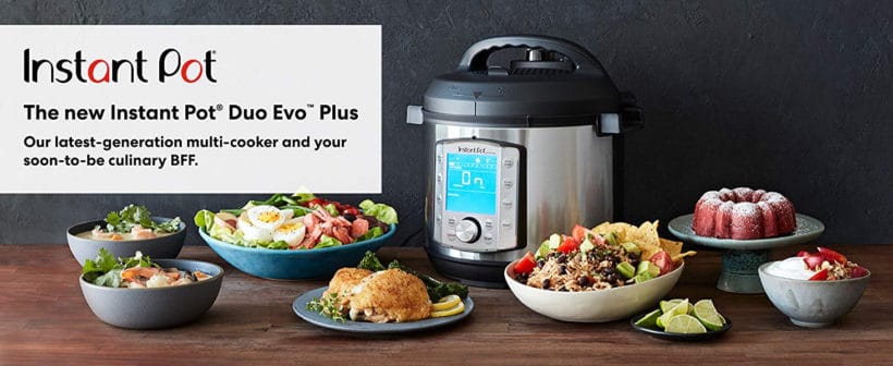 The all new Instant Pot Duo Evo Plus